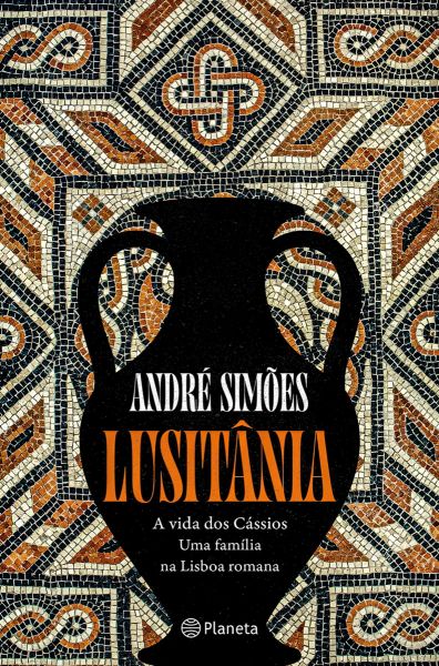 Lusitânia: A vida dos Cássios, uma família na Lisboa Romana (Paperback)