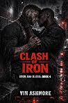 Clash of Iron (Iron and Blood #4) Clash of Iron (Iron and Blood #4)