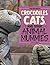 Crocodiles, Cats, and Other Animal Mummies (Dead Discoveries)
