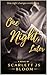 One Night, Later. by Scarlett JS Bloom