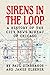 Sirens in the Loop: A Histo...