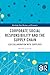 Corporate Social Responsibility and the Supply Chain: CSR Collaboration with Suppliers (Routledge Open Business and Economics)