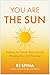 You Are the Sun: Healing the Trauma That's Secretly Blocking Your Full Potential