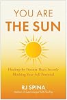 You Are the Sun by R.J. Spina You Are the Sun by R.J. Spina