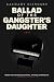 Ballad of the Gangster's Daughter