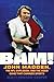 BAM! by Scott Howard-Cooper