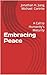 Embracing Peace: A Call to Humanity's Maturity