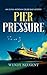 Pier Pressure: An Olivia Morgan Cruise Ship Mystery