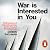 War is Interested in You by Gideon Rachman