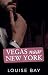 Vegas naar New York (New York City Billionaires Book 3) (Dutch Edition)