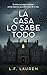 La casa lo sabe todo