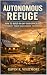 AUTONOMOUS REFUGE: HOW TO B...