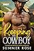 Keeping the Cowboy: A Singl...