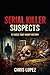 Serial Killer Suspects 12 C...