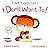Tiny Tiger Says I Don't Want To: perfect for tiny tigers with BIG feelings! (Tiny Tiger, Big Feelings)