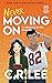 Never Moving On (Never U, #1)