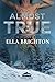 Almost True: An MM Double Bi-Awakening Romance (Copper Creek Alaska Book 1)