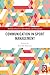 Communication in Sport Management (Routledge Research in Sport Business and Management)