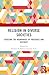Religion in Diverse Societies: Crossing the Boundaries of Prejudice and Distrust