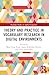 Theory and Practice in Vocabulary Research in Digital Environments (Routledge Studies in Applied Linguistics)