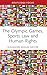 The Olympic Games, Sports Law and Human Rights (Routledge Focus on Sport, Culture and Society)