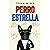 Perro Estrella: La Trilogía Hecho Polvo, Libro 2