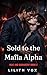 Sold to the Mafia Alpha: An...