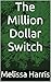 The Million Dollar Switch