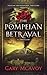 The Pompeian Betrayal by Gary McAvoy