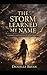 The Storm Learned My Name