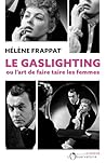 Le Gaslighting ou...