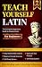 Teach Yourself Latin Vol 2: The Complete Intermediate Guide to Classical Latin Self-Study • Homeschool • Adult Learners • Build on Your Basics and Read ... — Self-Study, Homeschool & Adult Learners)