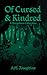 Of Cursed & Kindred (Curse of Horcath)