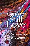 Can We Still Love