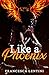 Like A Phoenix