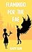 FLAMINGO FOR THE FAE (Cocktails and Cryptids Book 5)