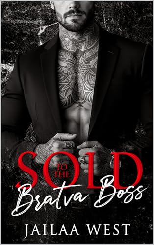 Sold to the Bratva Boss (Kindle Edition)
