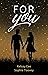 For You by Kelsay Cee