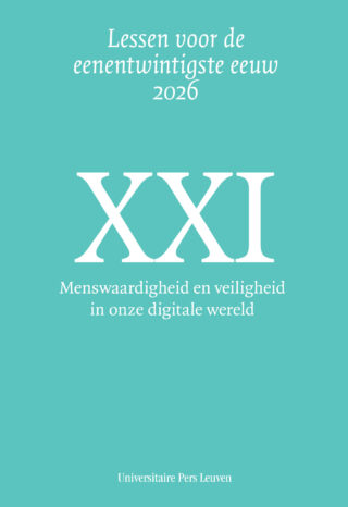 Lessen voor de XXIste eeuw: Menswaardigheid en veiligheid in onze digitale wereld