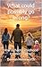 What Could Possibly Go Wrong?: How a Chaotic Childhood Created a Father
