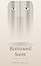 The Borrowed Saint: A Horror in Five Skins