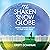 The Shaken Snow Globe: Find...