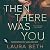 Then There Was You: An Age ...