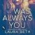 It Was Always You: A Second...