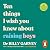 Ten things I wish you knew about raising boys