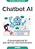 Chatbot AI: Conversational ...