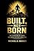 BUILT, NOT BORN by Michael D. Bridges