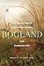 Bogland: The Secret World T...