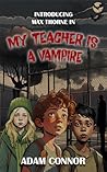 Introducing Max Thorne In My Teacher Is A Vampire