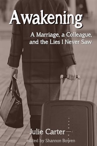 Awakening: A Marriage, a Colleague, and the Lies I Never Saw (Cheating Husband Stories)